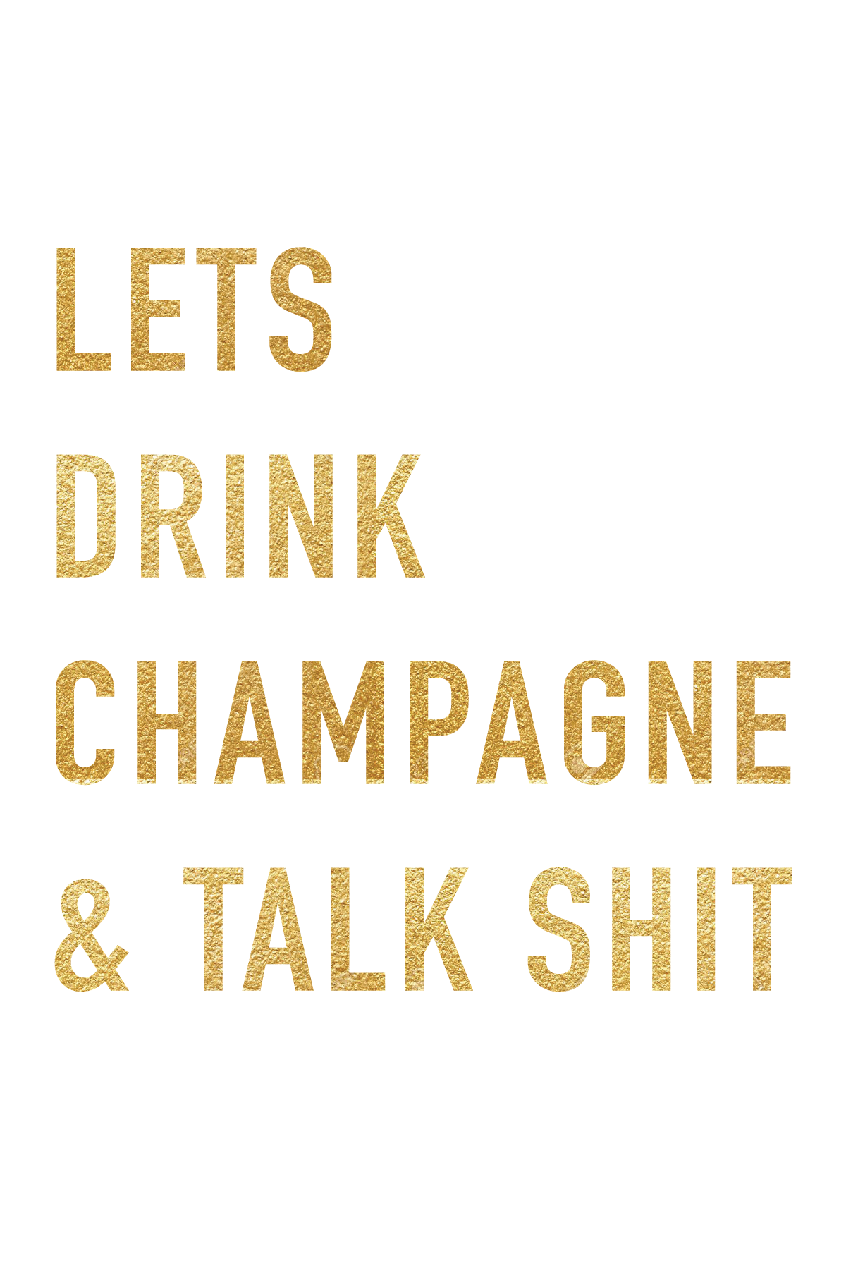 Gratulasjonskort - Let`s drink champagne and talk shit